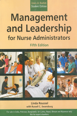 Management and Leadership for Nurse Administrators: 5th Edition