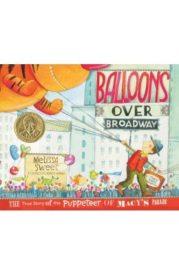 Balloons Over Broadway: The True Story of the Puppeteer of Macy's Parade