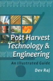 Post Harvest Technology & Engineering An Illustrated Guide