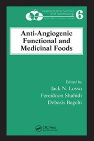 Anti-Angiogenic Functional And Medicinal Foods (Nutraceutical Science And Technology)