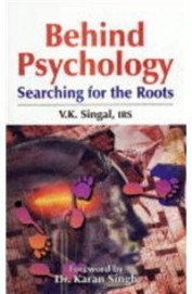 Behing Psychology Searching For The Roots