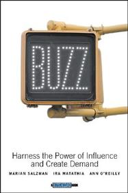 Buzz: Harness The Power Of Influence And Create Demand
