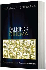 Talking Cinema : Conversations With Actors & Film Makers