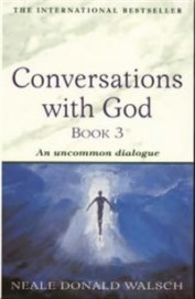 Conversations With God Book 3