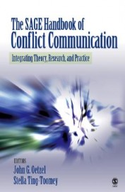 Sage Handbook Of Conflict Communication : Integrating Theory Research & Practice