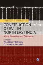 Construction of Evil In North East India: Myth, Narrative and Discourse