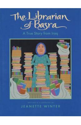 The Librarian of Basra: A True Story from Iraq