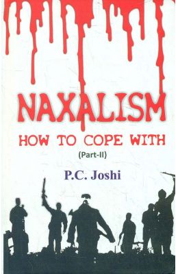 Naxalism How To Cope With Vol 2