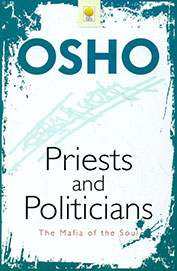 Priests & Politicians : The Mafia Of The Soul