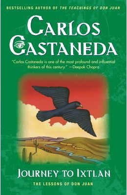 Journey To Ixtlan The Lessons Of Don Juan