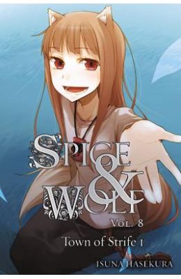 Spice and Wolf, Volume 8: The Town of Strife I