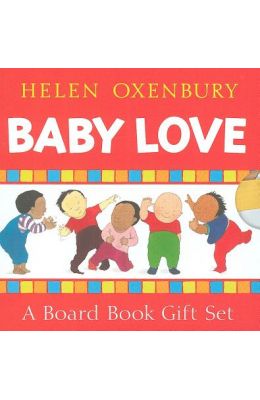 Baby Love: A Board Book Gift Set/All Fall Down; Clap Hands; Say Goodnight; Tickle, Tickle