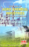 Hand Book Of Agro Chemical Industries : Insecticide & Pesticides