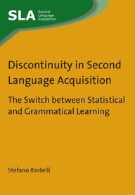 Discontinuity in Second Language Acquisition: The Switch between Statistical and Grammatical Learning