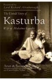 Buy Untold Story Of Kasturba Wife Of Mahatma Gandhi book : Arun Gandhi