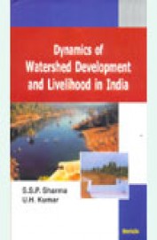 Dynamics Of Watershed Development & Livelihood In India