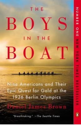 The Boys in the Boat: Nine Americans and Their Epic Quest for Gold at the 1936 Berlin Olympics
