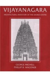 Vijayanagara Architectural Inventory Of The Sacred Centre Text & Maps Set Of 3 Vols