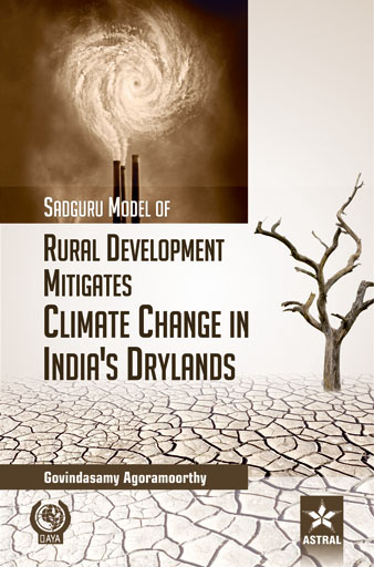 Sadguru Model Of Rural Development Mitigates Climate Change In Indias Drylands