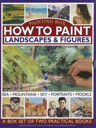 Painting Box: How To Paint Landscapes & Figures (painting Box 2 Book Slipcase)