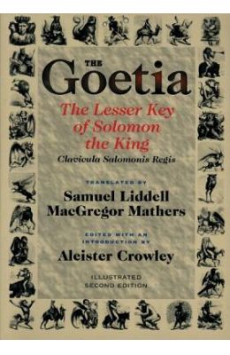 The Goetia the Lesser Key of Solomon the King: Lemegeton, Book 1 Clavicula Salomonis Regis