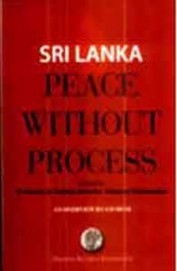 Sri Lanka Peace Without Process