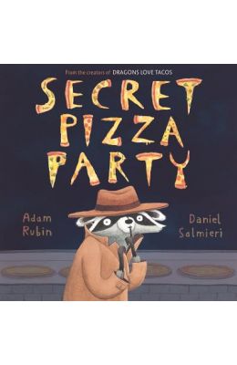 Secret Pizza Party