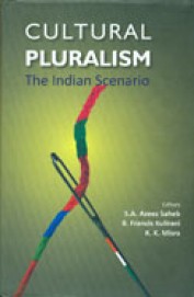 Cultural Pluralism : The Indian Scenario