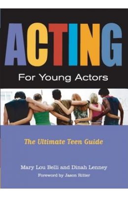 Acting For Young Actors - The Ultimate Teen Guide