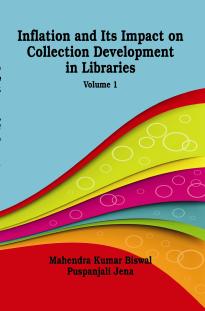 Inflation and Its Impact On Collection Development In Libraries (Set of 2 Vols)