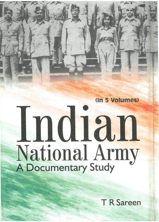Indian National Army A Documentary Study (1944-1945), Vol.5