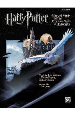 Harry Potter Magical Music from the First Five Years at Hogwarts: Easy Piano