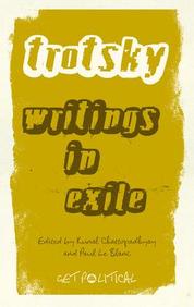 Leon Trotsky: Writings in Exile (Get Political)