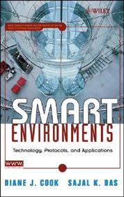 Smart Environments: Technology, Protocols & Applications