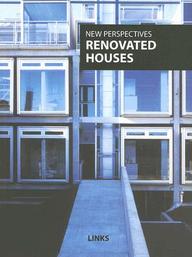 New Perspectives: Renovated Houses