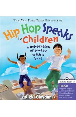 Hip Hop Speaks To Children : A Celebration Of Poetry With A Beat W/Cd