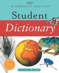 The American Heritage Student Dictionary