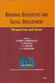 Regional Disparities And Social Development : Perspectives And Issues