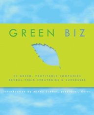Green Biz: 50 Green, Profitable Companies Reveal Their Strategies And Successes