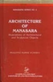 Manasara : Architecture Of Manasara Illustrations Of Architectural & Sculptural Object Vol 5