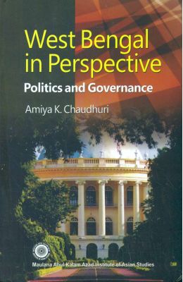 West Bengal In Perspective: Politics & Governance