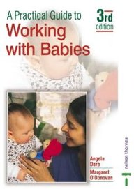 A Practical Guide To Working With Babies 4th Edition