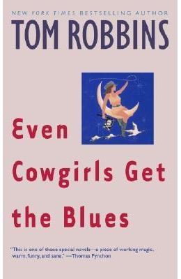 Even Cowgirls Get The Blues