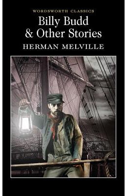 Billy Budd & Other Stories (wordsworth Classics)