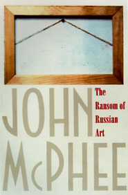 The Ransom Of Russian Art