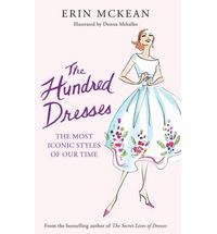 The Hundred Dresses: The Most Iconic Styles of Our Time