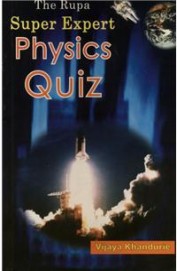 Rupa Super Expert Physics Quiz