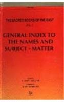 A General Index to the Names and Subject-Matters of the Sacred Books of the East