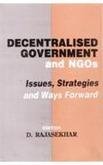 Decentralize Government and NGOs; Issues, Strategies and Ways Forward