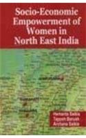 Socio-Economic Empowerment of Women in North East India